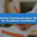 Effective Communication Skills for Academic Excellence