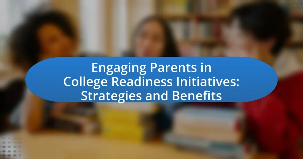 Engaging Parents in College Readiness Initiatives: Strategies and Benefits