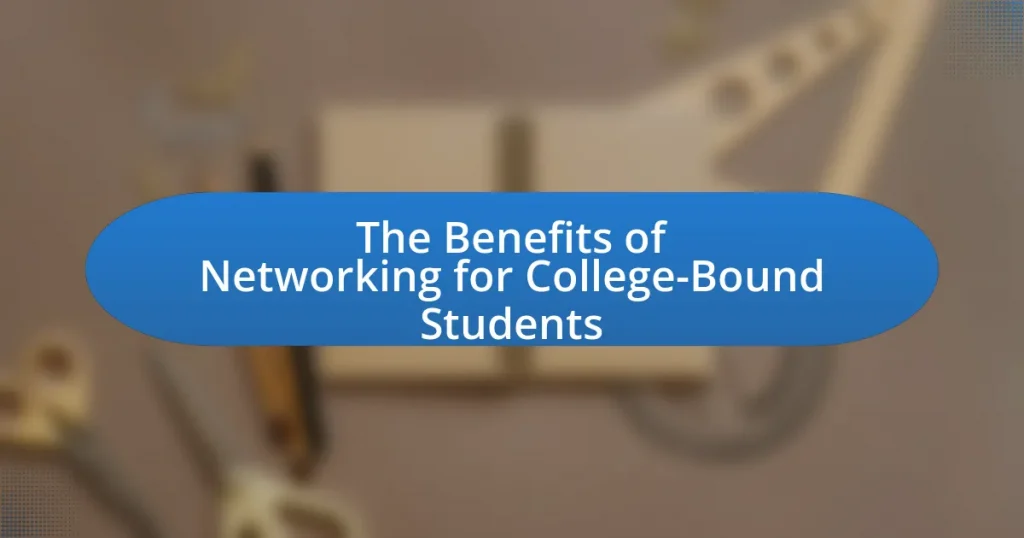 The Benefits of Networking for College-Bound Students