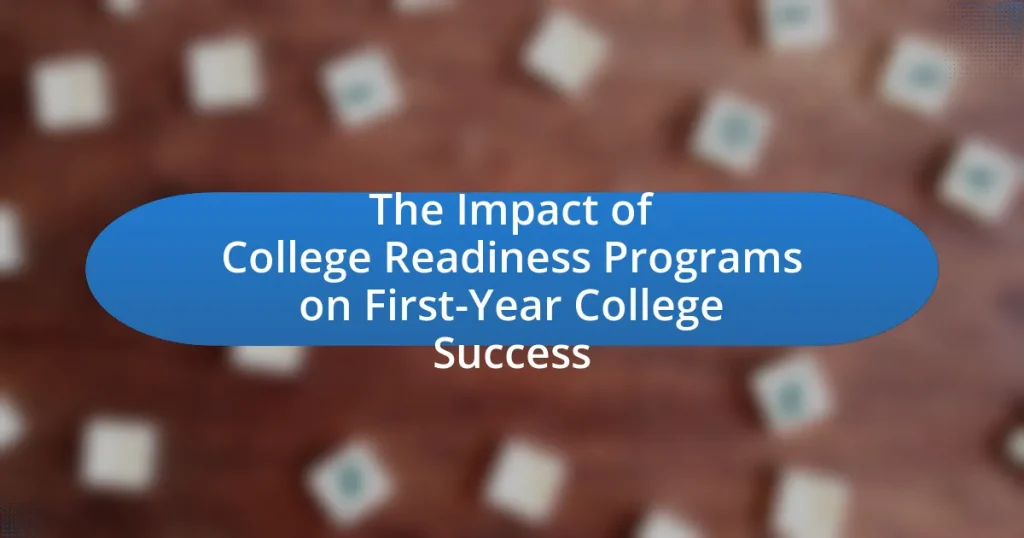 The Impact of College Readiness Programs on First-Year College Success