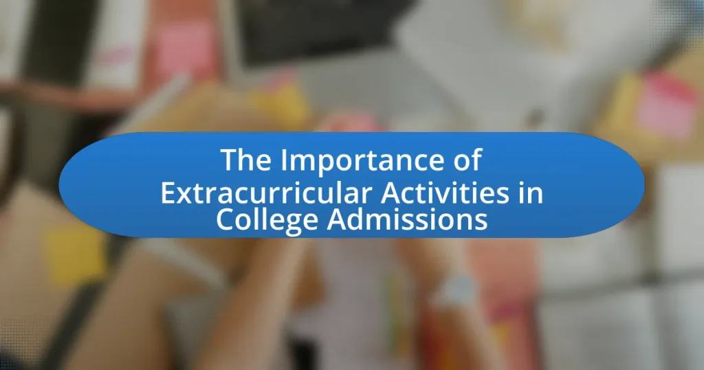 The Importance of Extracurricular Activities in College Admissions