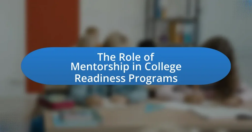 The Role of Mentorship in College Readiness Programs