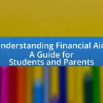 Understanding Financial Aid: A Guide for Students and Parents