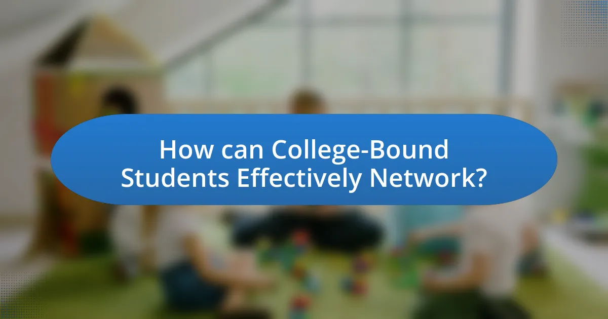 How can College-Bound Students Effectively Network?