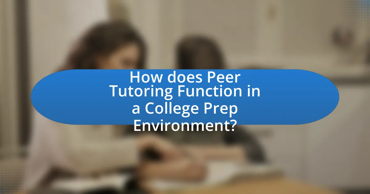 How does Peer Tutoring Function in a College Prep Environment?