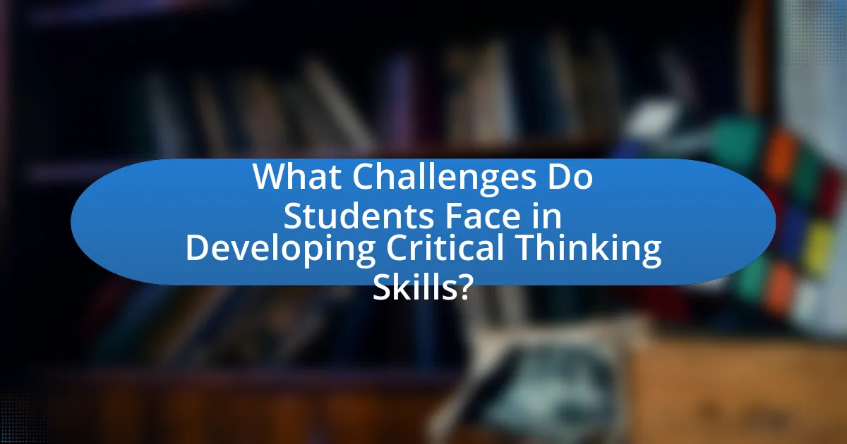 What Challenges Do Students Face in Developing Critical Thinking Skills?