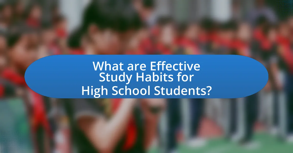 What are Effective Study Habits for High School Students?