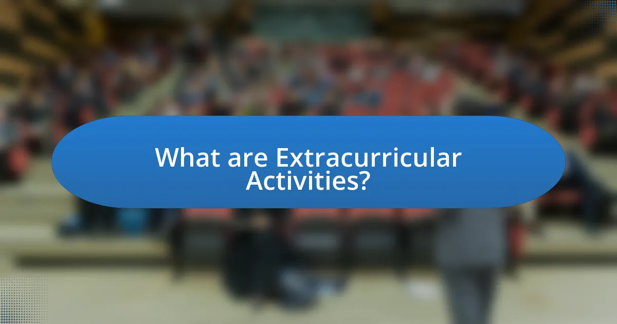 What are Extracurricular Activities?