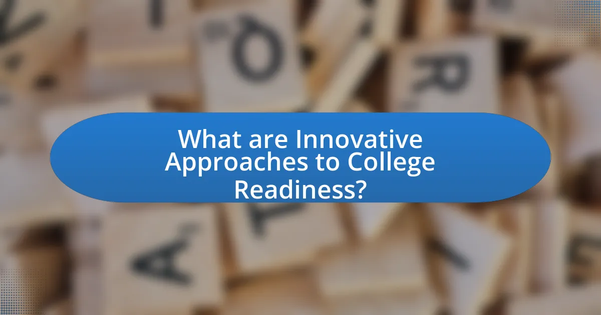 What are Innovative Approaches to College Readiness?
