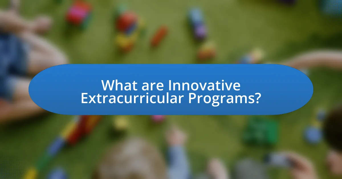 What are Innovative Extracurricular Programs?
