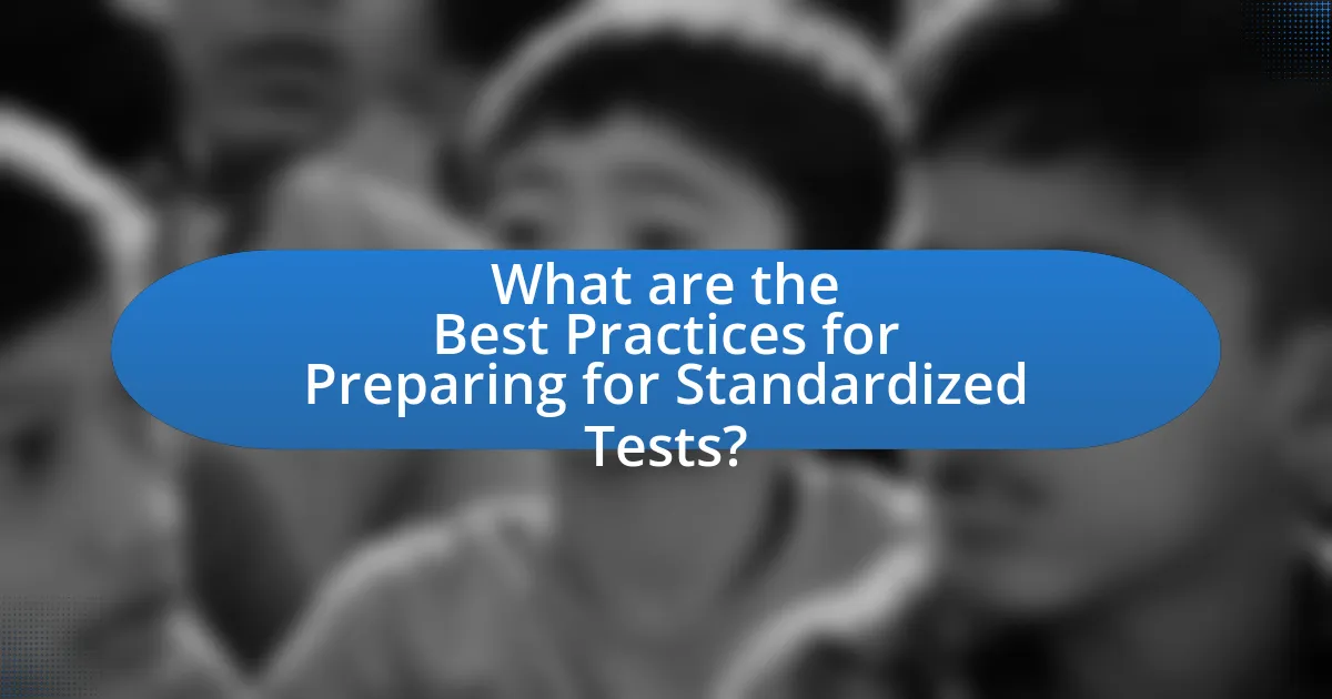 What are the Best Practices for Preparing for Standardized Tests?
