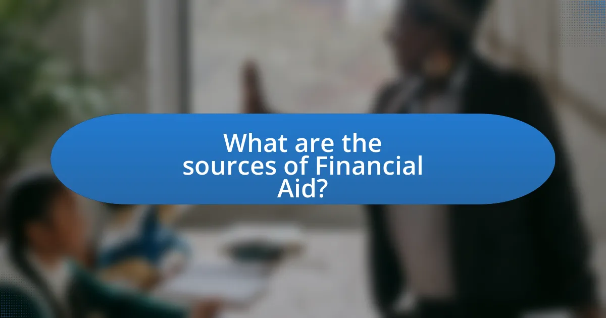 What are the sources of Financial Aid?