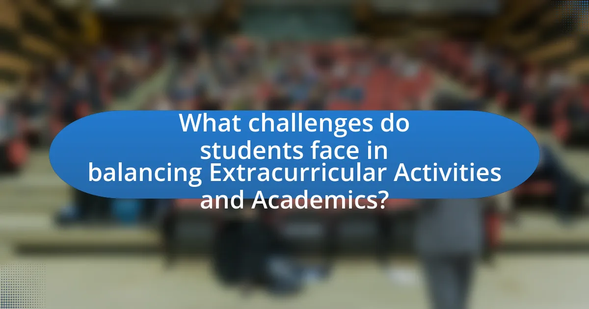 What challenges do students face in balancing Extracurricular Activities and Academics?