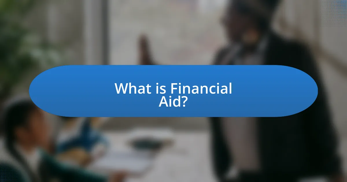 What is Financial Aid?