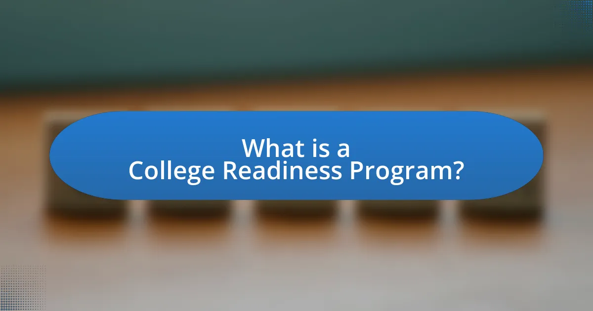 What is a College Readiness Program?