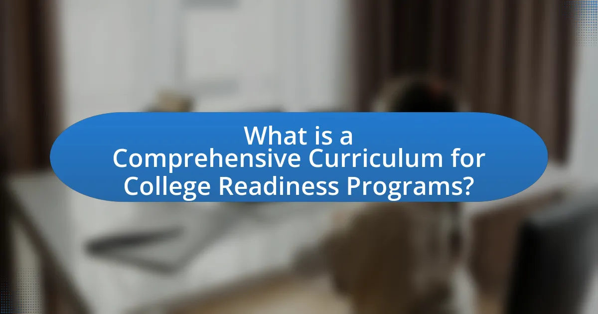 What is a Comprehensive Curriculum for College Readiness Programs?