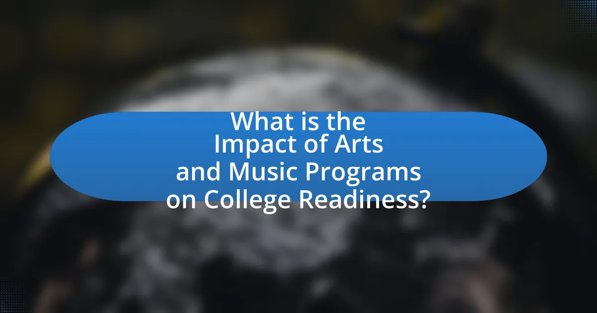 What is the Impact of Arts and Music Programs on College Readiness?